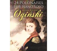 24 Polonaises pour piano solo - M. K. Oginski
