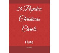 24 Popular Christmas Carols: Flute