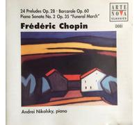 24 Préludes Op. 28 * Barcarole Op. 60 Sonate pour piano n° 2 Op. 35 "Marche funèbre"