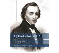 24 Préludes, op. 28: pour le piano