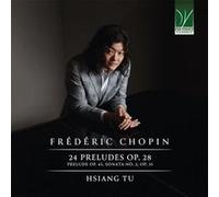 24 Préludes Opus 28, Prélude Opus 45, Sonate Numéro 2 Opus 35 E