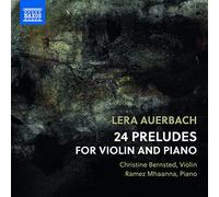 Lera Auerbach / Bernsted / Mhaanna – 24 Préludes pour piano et violon – CD – NAXOS