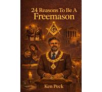 24 Reasons To Be A Freemason