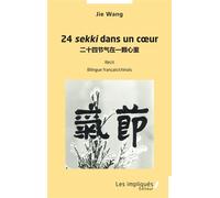 24 sekki dans un coeur Bilingue français/chinois - Jie Wang - Les Impliqués - broché - Roman