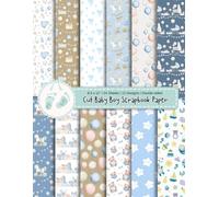 24 Sheet of Cute Baby Boy Scrapbook Paper: Colorful Sweet Decorative Sheets for DIY Crafts, Journaling, Albums, Invitations, Gift-wrapping: Premium Color Interior, Double -sided, 12 Designs, 8.5 x 11"