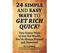 24 Simple and Easy Ways to Get Rich Quick! Rohleder, T. J. (Auteur)