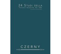 24 Studi della piccola velocità, Op. 636: Per pianoforte - edizione integrale