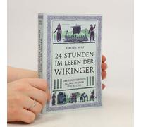 24 Stunden Im Leben Der Wikinger