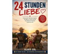 24 Stunden Liebe: Warum Ruhestand nichts für Feiglinge ist