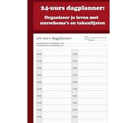 24-uurs dagplanner: Organiseer je leven met uurschema’s en takenlijsten | 6''x9'' |