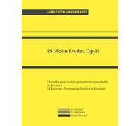 24 Violin Etudes, Op.33: 24 études pour violon, préparatoires aux études de Kreutzer; 24 Exercises (Preparatory Studies to Kreutzer)
