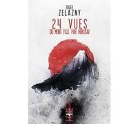 24 vues du mont Fuji, par Hokusai Roger Zelazny (Auteur)