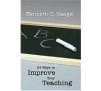 24 Ways to Improve Your Teaching Gangel, Kenneth O. (Auteur)