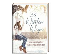 24 WinterWege: Ein spiritueller Adventskalender