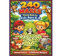 240 Mazes puzzle Book for Kids Ages 6-8:: Animal Interior, 6 Different Designs