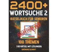 2400+ Wortsuche Rätselbuch Nr. 2 für Senioren aus 100 Themengebieten mit allen Lösungen: 100 Wortsuch-Rätsel in größerer Schrift, Format 8.5 x 11 Zoll