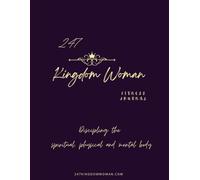 247 Kingdom Woman 6th Month Fitness Journal