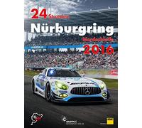 24h Rennen Nürburgring. Offizielles Jahrbuch zum 24 Stunden Rennen auf dem Nürburgring 2016 (Jahrbuch 24 Stunden Nürburgring Nordschleife)