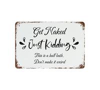 24oc11saA511 Plaque murale rétro en aluminium « Get Naked. Just Kidding This is a Half Bath ». Plaque murale pour maison, salle de bain, buanderie, toilettes, toilettes, 30,5 x 40,6 cm
