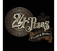24 Pesos - Flesh & Bones