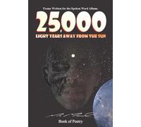 25,000 Light Years Away from the Sun: Poems from Marc Marcel's spoken word album