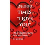 “25,000 Times I Love You”: A journey into the simplicity that holds love’s infinite