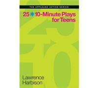 25 10Minute Plays for Teens by Lawrence Harbison Lawrence Harbison (Auteur)