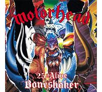 25 & Alive Boneshaker