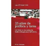 25 Años De Política Y Toros : Los Toros En Las Ondas De Radio L'hospitalet, 1987-2011