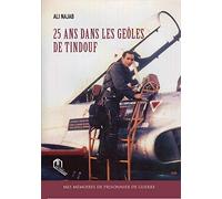 25 Ans Dans les Geoles de Tindouf : Mes Memoires de Prisonnier de Guerre