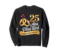 25 Ans de Mariage Noces D' Argent Cadeau Couple Amour Sweatshirt