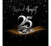 25 ans de mariage ~ Noces d'Argent : Livre d'or pour le 25e anniversaire de mariage, souvenir et messages des invités: 120 pages blanches vierges/ Format carré 21 cm/ Couverture souple