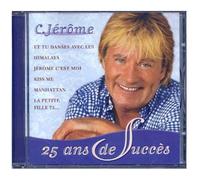 Jérôme, C – 25 ans de succès – Best Of – CD