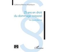 25 ans en droit du dommage corporel: Vie quotidienne