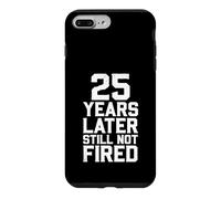 25 Ans Plus Tard, Toujours Pas tiré Coque pour iPhone 7 Plus/8 Plus
