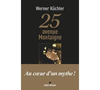 Werner Küchler – 25 avenue Montaigne – Témoignage – Broché – Les Éditions Albin Michel
