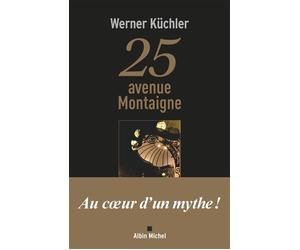 25 avenue Montaigne - Werner Küchler - Albin Michel - broché - Témoignage