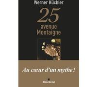 25 avenue Montaigne Werner Küchler (Auteur)
