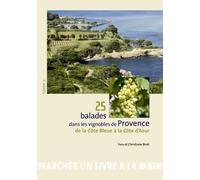 25 balades dans les vignobles de provence De la Côte bleue à la Côte d'Azur - Yves Birot - Le Bec En L'air Eds - broché - Guide