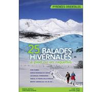 25 balades hivernales les Pyrénées Orientales - Pascal Kistela - 3 Sup Eds - broché - Guide