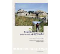 25 balades sur les chemins de la pierre seche Entre Monts de Vaucluse, Lure et Lubéron - Florence DOMINIQUE - Le Bec En L'air Eds - cartonné - Guide