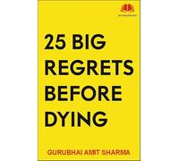 25 Big Regrets Before Dying