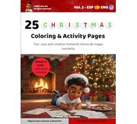 25 Christmas Coloring and Activity Pages with Jero Art - Bilingual Edition ENG/ESP: Fun, cozy and creative moments llenos de magia navideña