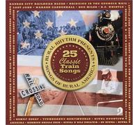 25 Classic Train Songs of Rural America