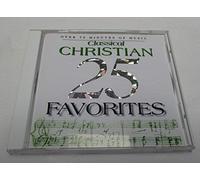 25 Classical Christian Favorites