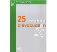 25 comptes rendus d'évacuation