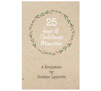 25 Days of Christmas Memories: A Keepsake