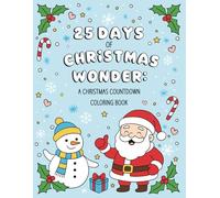 25 Days of Christmas Wonder: A Christmas Countdown Coloring Book
