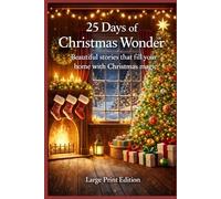25 Days of Christmas Wonder: Beautiful stories that fill your home with Christmas magic