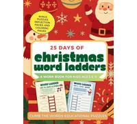 25 Days of Christmas Word Ladders: A Fun Holiday Workbook for Kids to Build Vocabulary, Reading, and Spelling Skills